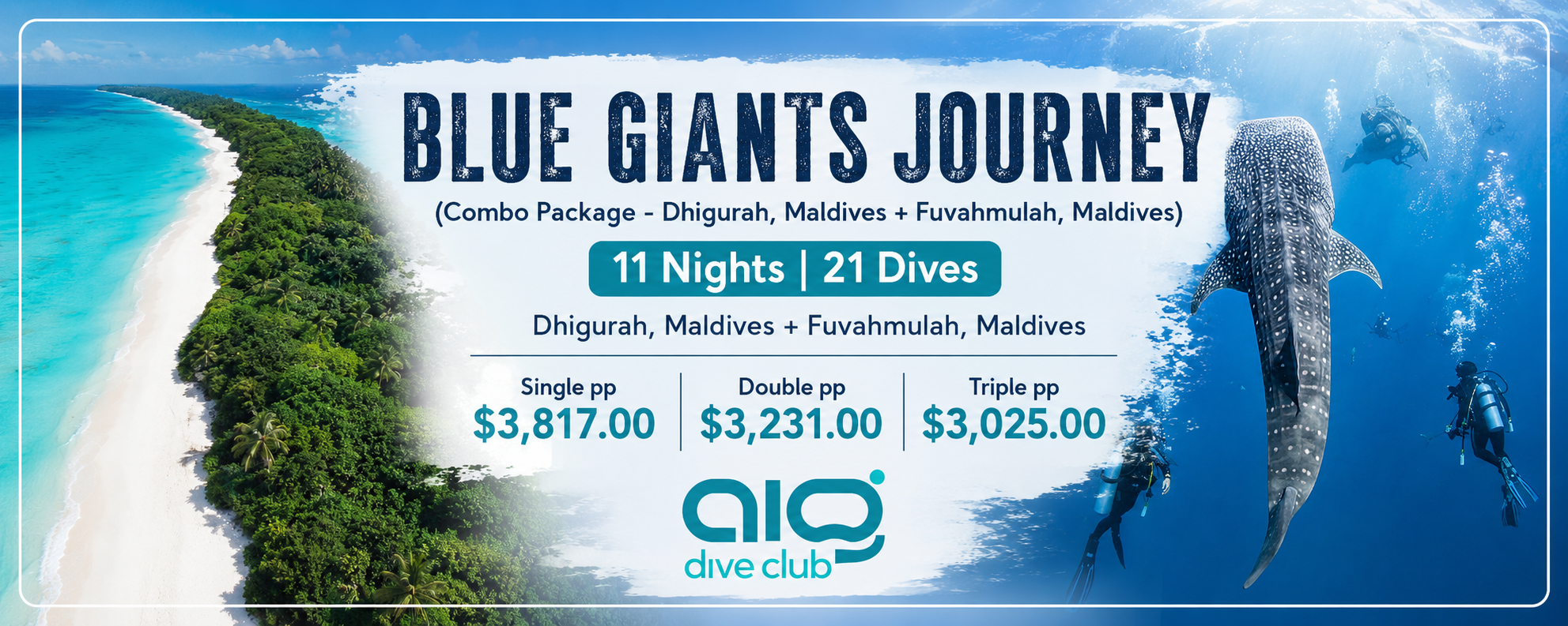 BLUE GIANTS JOURNEY (Combo Package - Dhigurah, Maldives + Fuvahmulah, Maldives)