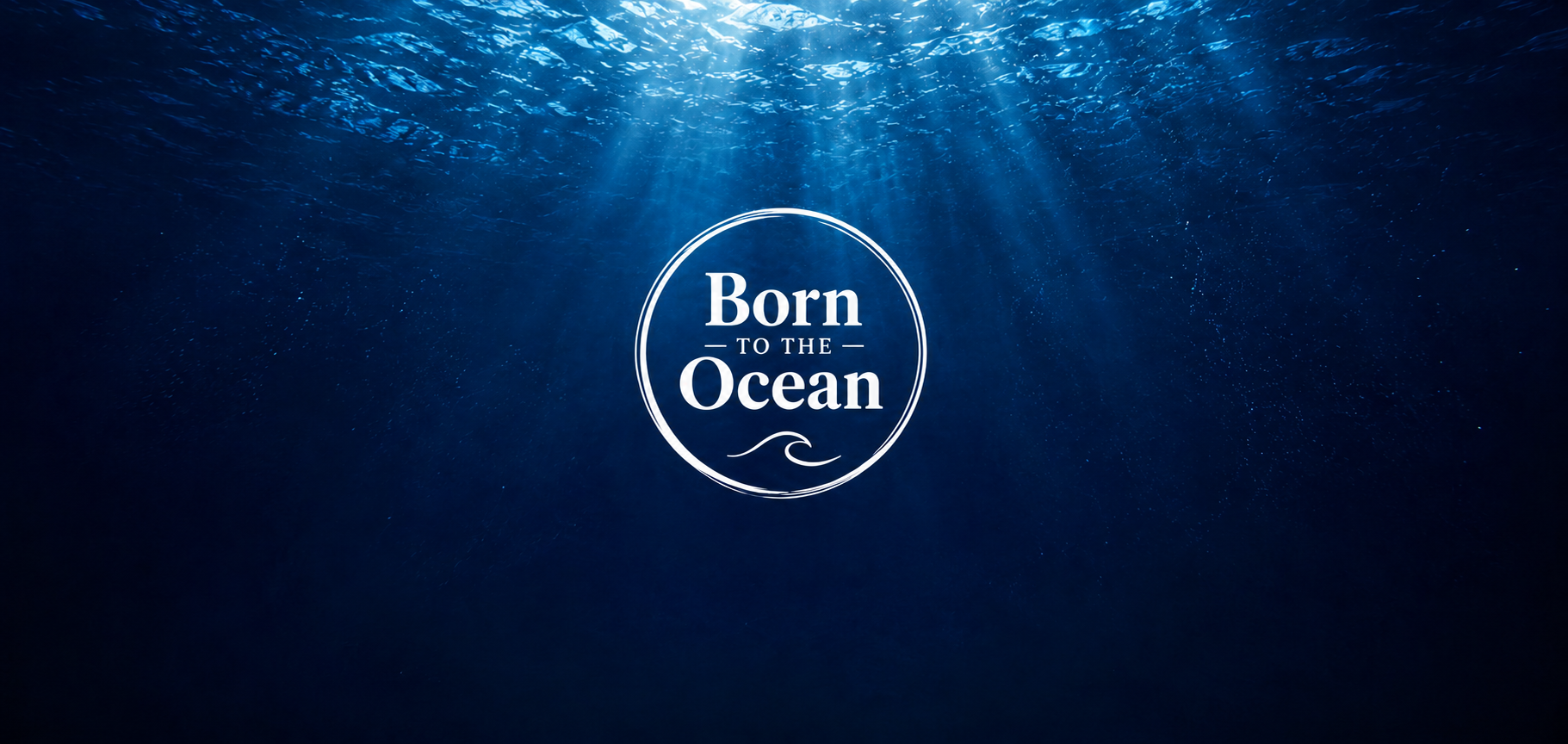 Born to the Ocean
